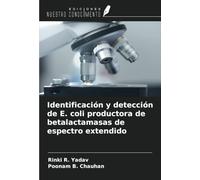 Identificación y detección de E. coli productora de betalactamasas de espectro extendido