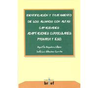 Identificación y tratamiento de los alumnos con altas capacidades,: Adaptaciones curriculares: Primaria y ESO (Talentos en Acción) - 9788493188887