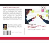 Identificando Mi Vocación Profesional: Conociéndome para Elegir con Propósito