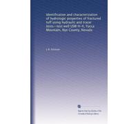 Identification and characterization of hydrologic properties of fractured tuff using hydraulic and tracer tests--test well USW H-4, Yucca Mountain, Nye County, Nevada