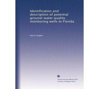 Identification and description of potential ground-water quality monitoring wells in Florida