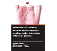 Identification de certains facteurs immunologiques et génétiques chez les patients atteints de psoriasis