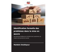 Identification formelle des problèmes dans la mise en oeuvre