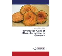 Identification Guide of Milkcap Mushrooms in Cameroon