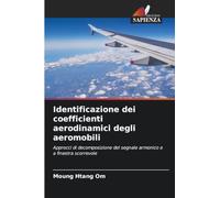 Identificazione dei coefficienti aerodinamici degli aeromobili: Approcci di decomposizione del segnale armonico e a finestra scorrevole