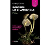 Identifier les champignons (3e édition): Guide de poche de mycologie officinale