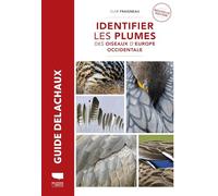Identifier les plumes des oiseaux d’Europe occidentale (Guide Rouge Delachaux)