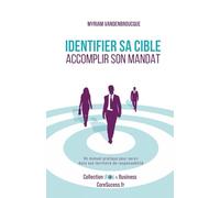 Identifier sa Cible. Accomplir son Mandat.: Un Manuel Pratique pour servir dans son territoire de responsabilité.