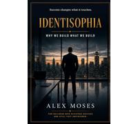 Identisophia: A Novel About Building a Business From Idea to Exit