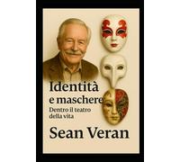 "IDENTITA' E MASCHERE ": "Dentro il teatro della vita" ("Confessioni Letterarie")