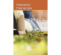 Identità e valore: Contro il nichilismo