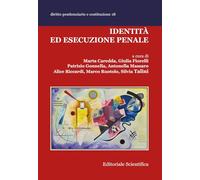 Identità ed esecuzione penale (Diritto penitenziario e costituzione)