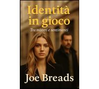 Identità in gioco: Tra segreti e sentimenti