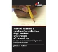 Identità razziale e rendimento scolastico degli studenti universitari afroamericani