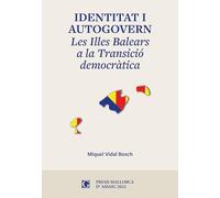 IDENTITAT I AUTOGOVERN: Les Illes Balears a la Transició democrática (GALES ASSAIG)