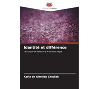 Identité et différence: La critique de Deleuze à Aristote et Hegel