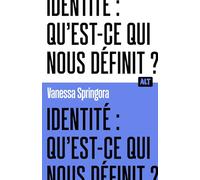 Identité : qu'est-ce qui nous définit ? / Collection ALT