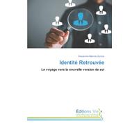Identité Retrouvée: Le voyage vers la nouvelle version de soi