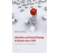 Identities and Social Change in Britain since 1940: The Politics of Method