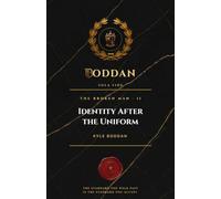 Identity After the Uniform: Who You Are When the Job That Defined You Is Gone