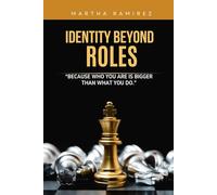 Identity Beyond Roles: “Because who you are is bigger than what you do.”