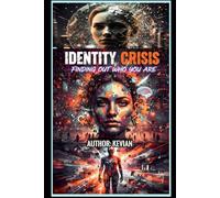 IDENTITY CRISIS: "FINDING OUT WHO YOU ARE"