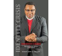 Identity Crisis: The Debilitating Disease of the Church