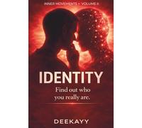 IDENTITY: Find out who you really are (Inner Movements)