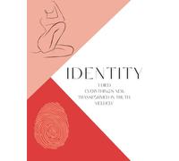 IDENTITY: I Died. Everything New. Transformed in Truth. Yielded