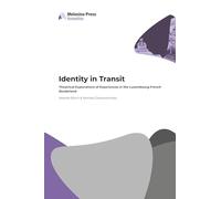Identity in Transit: Theatrical Explorations of Experiences in the Luxembourg-French Borderland