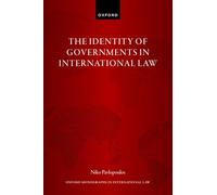 Identity of Governments in International Law – Oxford Monographs in International Law