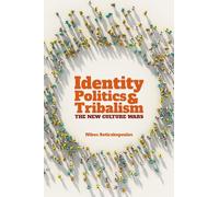 Identity Politics and Tribalism: The New Culture Wars (Societas)