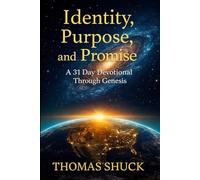 Identity, Purpose, & Promise: A 31 Day Devotional Through Genesis (The Fuel for the Fight Devotional Series)