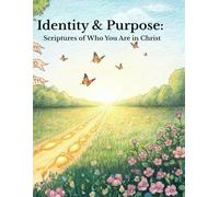 Identity & Purpose: Scriptures of Who You are in Christ (The Christian Adult Coloring Series)