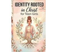 Identity Rooted in Christ for Teen Girls: Fear Overcome Journal with Daily Quiet Time Pages for Calm, Healing, and Mind Renewal