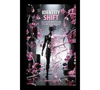 Identity Shift: Why Your Goals Keep Failing and How to Rewire Who You Are With AI to Make Success Automatic.