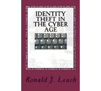 Identity Theft in the Cyber Age
