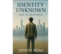 Identity Unknown First Edition: Lost in the World