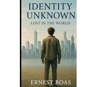 Identity Unknown First Edition: Lost in the World
