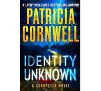 Identity Unknown (Kay Scarpetta)