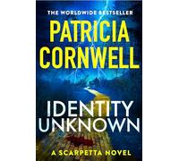 Identity Unknown: The gripping new Kay Scarpetta thriller for 2024: 28