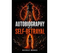 Identity Unlocked: Autobiography of a Self-Betrayal