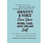 Identity & Voice - Own Your Weird, Loud, Quiet, Brilliant Self: A Lined Notebook for Bold Thoughts, Big Feelings, and Brilliant Self-Discovery