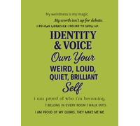 Identity & Voice - Own Your Weird, Loud, Quiet, Brilliant Self (Notebook Edition): A Lined Notebook for Bold Thoughts, Big Feelings, and Brilliant Self-Discovery