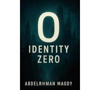 Identity Zero: A Dystopian Journey Through Memory, Freedom, and the Fight to Be Seen