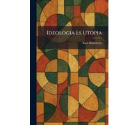 Ideologia Es Utopia