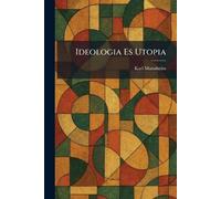 Ideologia Es Utopia