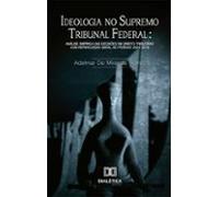 Ideologia No Supremo Tribunal Federal (ebook)