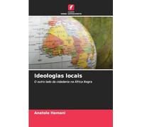 Ideologias locais: O outro lado da cidadania na África Negra