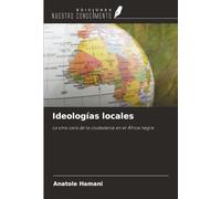 Ideologías locales: La otra cara de la ciudadanía en el África negra
